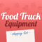 Food Truck Equipment Shopping List