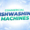 Commercial Ddishwashing Machines