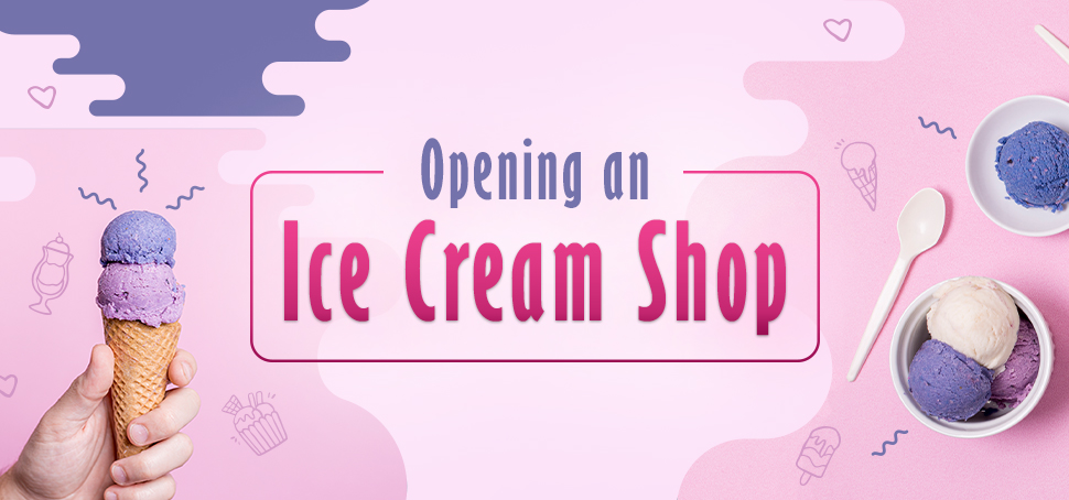 Opening an Ice Cream Shop