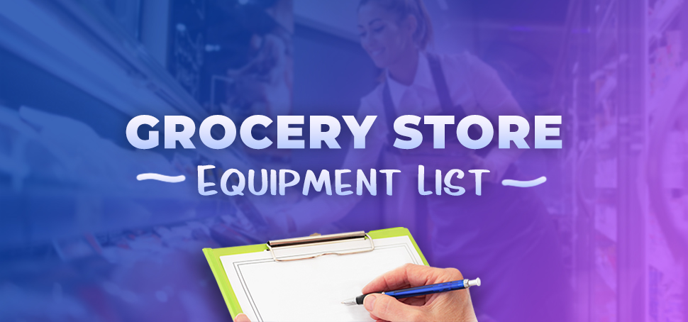 Grocery Store Equipment List