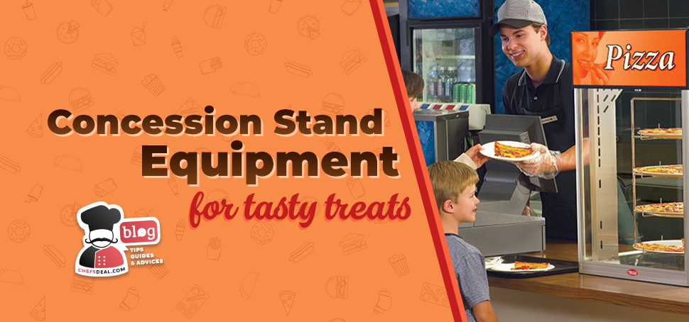 Concession Stand Equipment For Tasty Treats - Chef's Deal