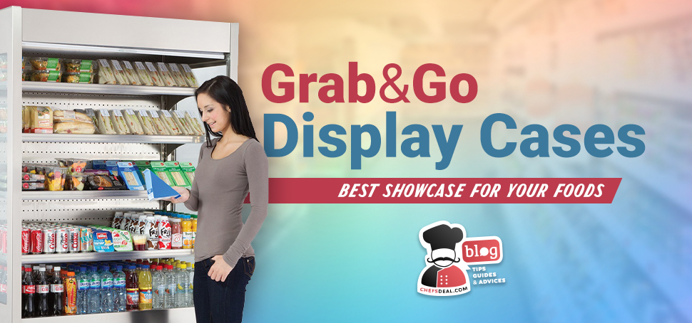 Grab-And-Go Display Cases - Chef's Deal