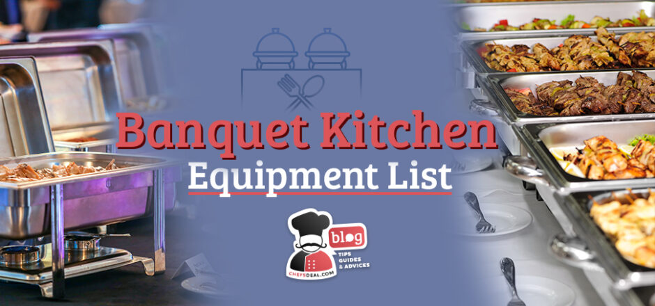 Banquet Kitchen Equipment List - Chef's Deal