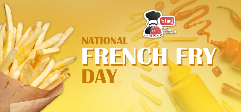 National French Fry Day - Chef's Deal