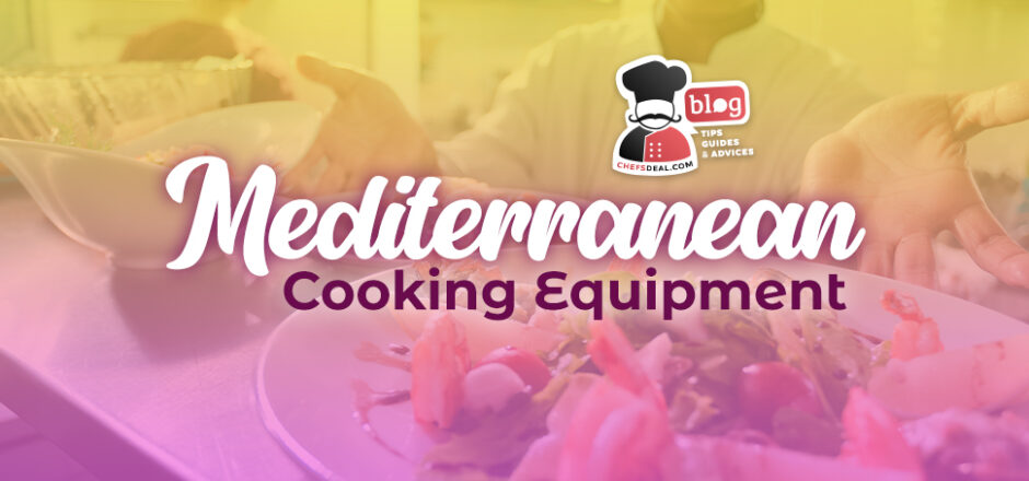 Mediterranean Cooking Equipment Blog Banner