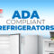 ADA Compliant Refrigerators Tips - Chef's Deal