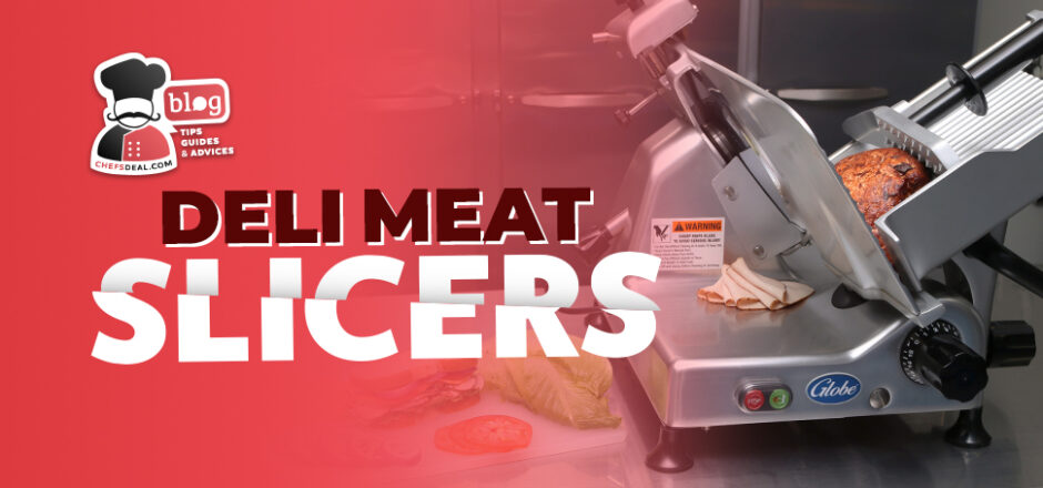 Deli Meat Slicers - Chef's Deal