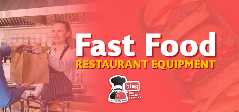 Fast Food Restaurant Equipment - Chef's Deal