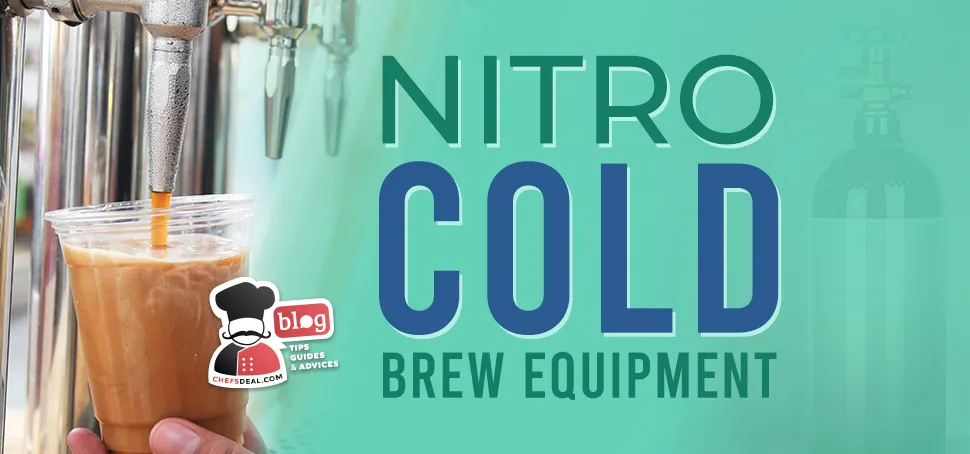 Nitro Cold Brew Equipment - Chef's Deal