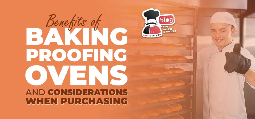 Baking Proofer Ovens - Chef's Deal