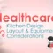 Healthcare Kitchen Design, Layout, and Equipment Considerations - Chef's Deal
