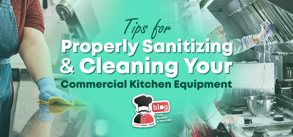 Tips for Properly Sanitizing and Cleaning Commercial Kitchen Equipment Featured Image