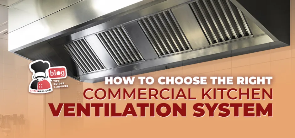 Choosing the Right Commercial Kitchen Ventilation System