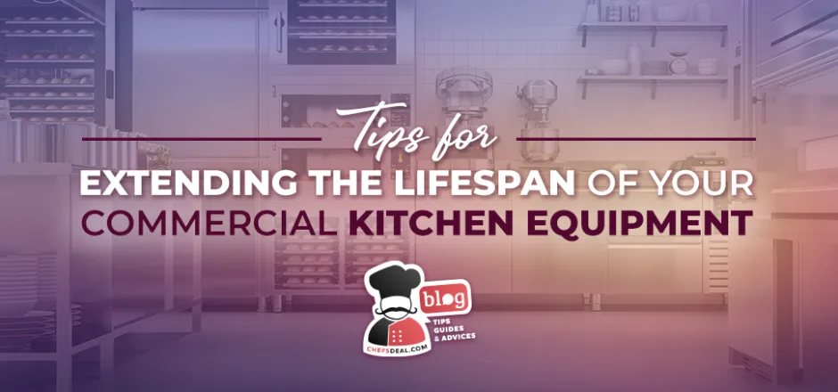 extending commercial kitchen equipment lifespan