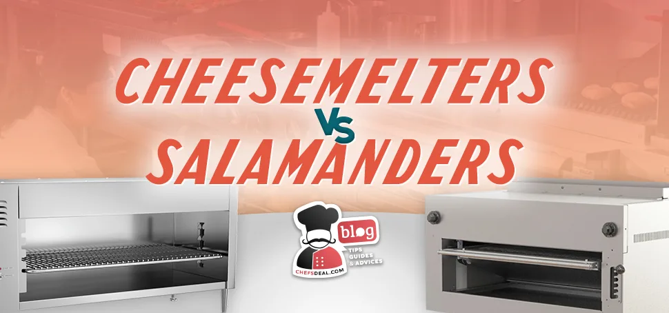 Salamanders vs. Cheese Melters: What is The Difference Between Salamanders and Cheese Melters?