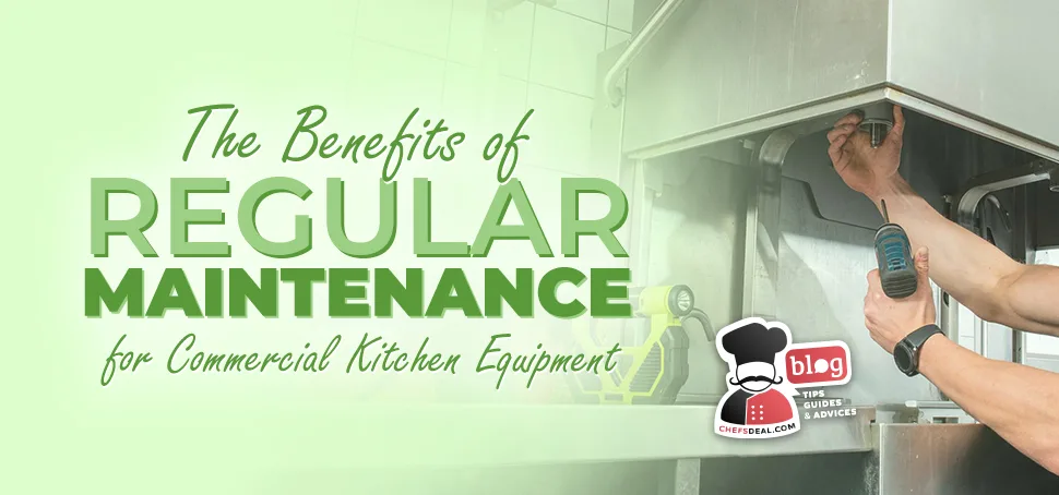 Regular Maintenance for Commercial Kitchen Equipment