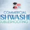 Commercial Dishwasher Troubleshooting Tips