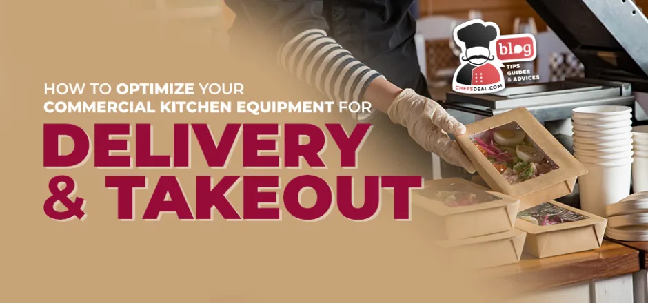Commercial Kitchen Equipment for Delivery and Takeout