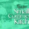 How to Make the Most of Your Small Commercial Kitchen Space