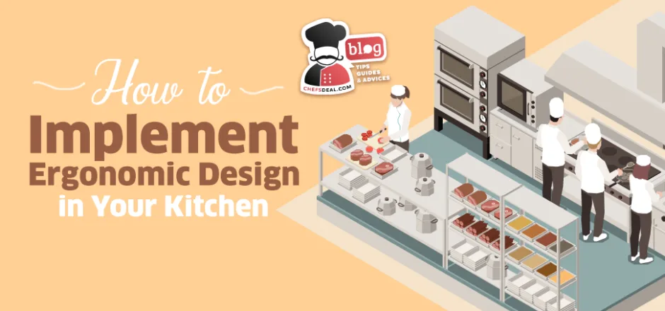 Ergonomic Design in Commercial Kitchens