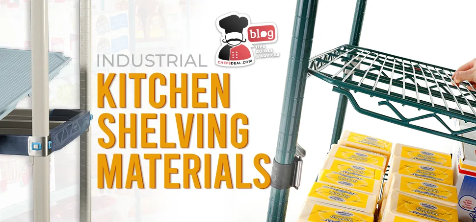 Industrial Kitchen Shelving Materials