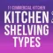 Commercial Kitchen Shelving Types