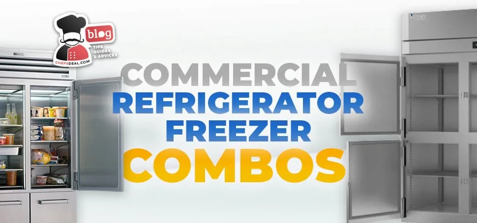 Commercial refrigerator freezer combos