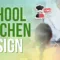 School Kitchen Design
